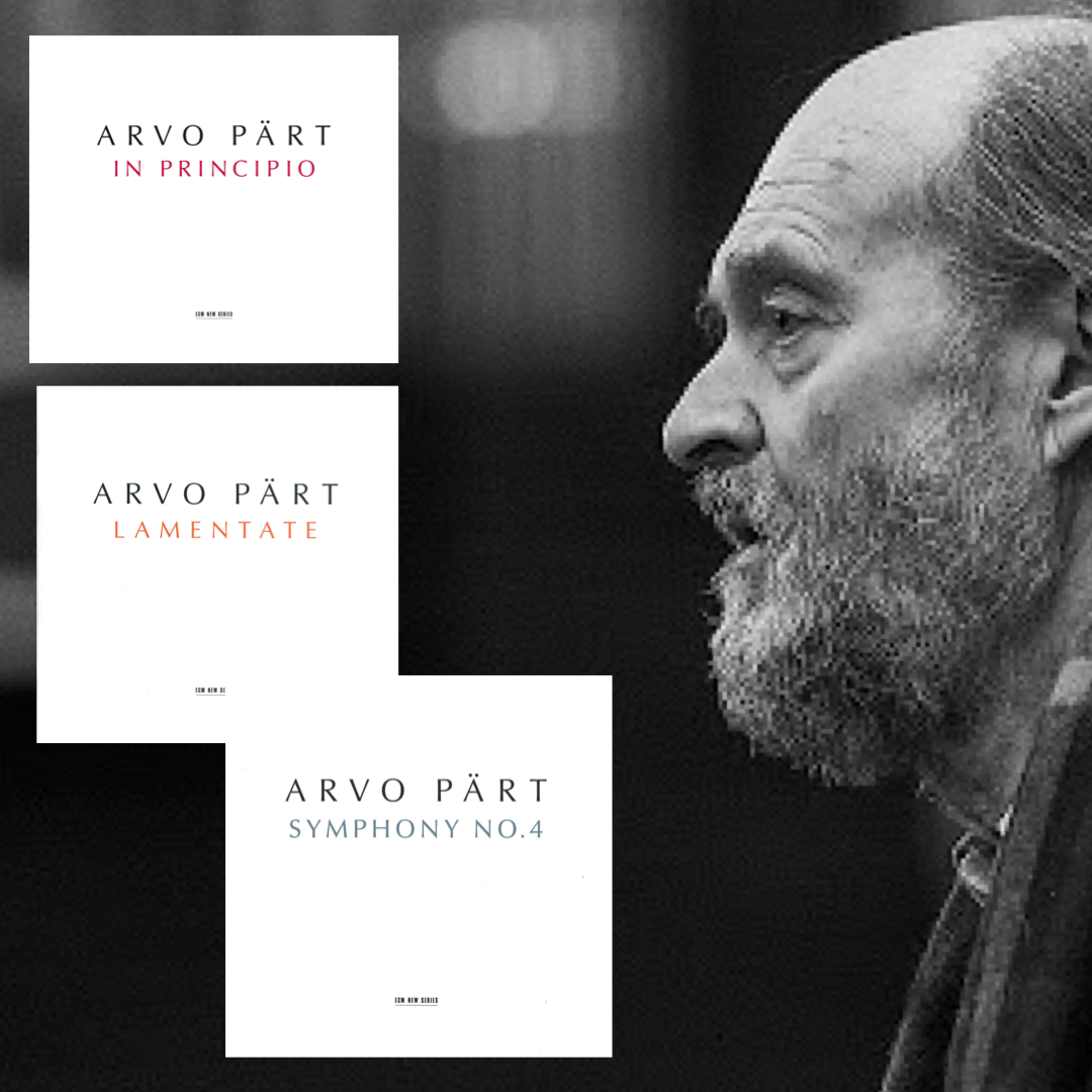 Arvo Part - In Principio - Lamentate - Symphony n.4