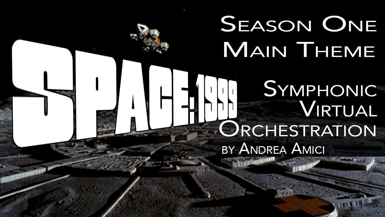 Space 1999 Main Title – Virtual Orchestration